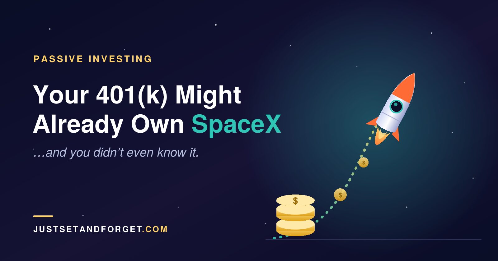 Your 401(k) Might Already Own SpaceX — And You Didn’t Even Know It
